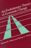 A gazdasági változások evolúciós elmélete - An Evolutionary Theory of Economic Change