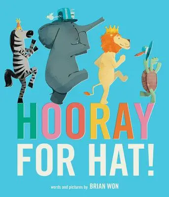 Éljen a kalap! - Hooray for Hat!