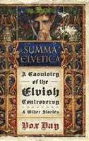 Summa Elvetica: Az elfek vitájának kazuisztikája - Summa Elvetica: A Casuistry of the Elvish Controversy