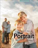 A portré: A portréfotózás megértése - The Portrait: Understanding Portrait Photography