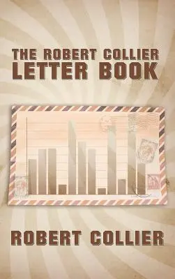 A Robert Collier levélkönyv - The Robert Collier Letter Book