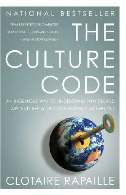 A kultúra kódja: Egy zseniális módszer annak megértéséhez, hogy az emberek világszerte miért vásárolnak és élnek úgy, ahogyan élnek - The Culture Code: An Ingenious Way to Understand Why People Around the World Buy and Live as They Do