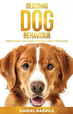 A kutyák viselkedésének dekódolása - Decoding Dog Behaviour