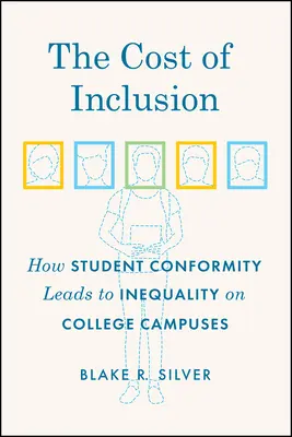 A befogadás ára: Hogyan vezet a diákok konformitása egyenlőtlenséghez az egyetemi kampuszokon? - The Cost of Inclusion: How Student Conformity Leads to Inequality on College Campuses