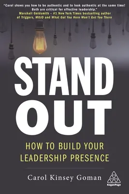 Stand Out Out: Hogyan építsd ki a vezetői jelenléted - Stand Out: How to Build Your Leadership Presence