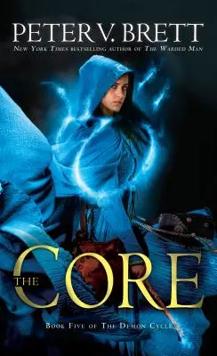 The Core: A Démonciklus ötödik könyve - The Core: Book Five of the Demon Cycle