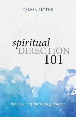 Lelki vezetés 101: A lelki vezetés alapjai - Spiritual Direction 101: The Basics of Spiritual Guidance