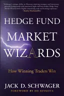 Fedezeti alapok piaci varázslók: Hogyan nyernek a győztes kereskedők - Hedge Fund Market Wizards: How Winning Traders Win