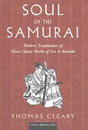 A szamurájok lelke: A zen és a Bushido három klasszikus művének modern fordításai - Soul of the Samurai: Modern Translations of Three Classic Works of Zen & Bushido