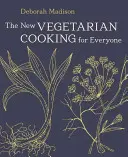 Az új vegetáriánus konyha mindenkinek - The New Vegetarian Cooking for Everyone