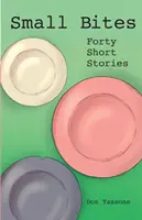 Kis falatok: Negyven novella - Small Bites: Forty Short Stories