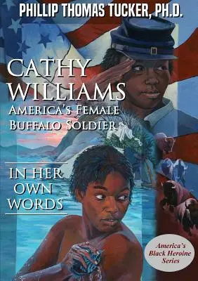 Cathy Williams: Amerika női bölénykatona - Cathy Williams: America's Female Buffalo Soldier