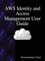 AWS Identity and Access Management felhasználói kézikönyv: AWS IAM felhasználói útmutató - AWS Identity and Access Management User Guide: AWS IAM User Guide