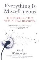 Minden más és más: Az új digitális rendetlenség ereje - Everything Is Miscellaneous: The Power of the New Digital Disorder