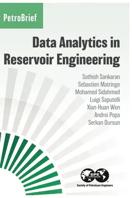 Adatelemzés a tározómérnöki tevékenységben - Data Analytics in Reservoir Engineering