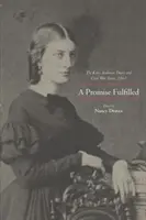 Beteljesült ígéret: Kitty Anderson naplója és a polgárháborús Texas, 1861 - A Promise Fulfilled: The Kitty Anderson Diary and Civil War Texas, 1861