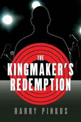 A királycsináló megváltása - The Kingmaker's Redemption