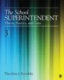 The School Superintendent: Elmélet, gyakorlat és esetek - The School Superintendent: Theory, Practice, and Cases