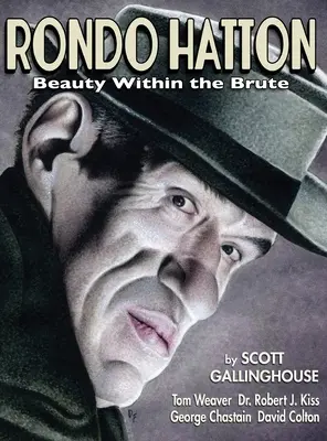 Rondo Hatton: Hattondon Hattondon: Beauty Within the Brute (keménykötés) - Rondo Hatton: Beauty Within the Brute (hardback)