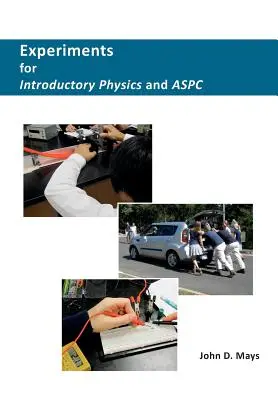 Kísérletek a bevezető fizikához és az ASPC-hez - Experiments for Introductory Physics and ASPC