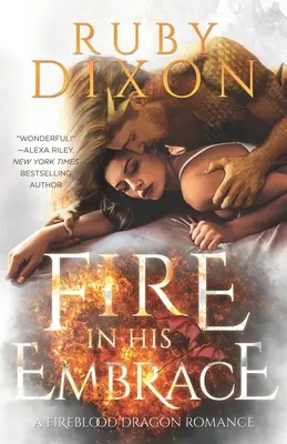 Fire In His Embrace: A Post-Apocalyptic Dragon Romance