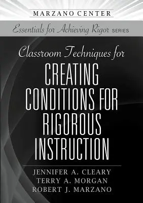 Osztálytermi technikák a szigorú oktatás feltételeinek megteremtéséhez - Classroom Techniques for Creating Conditions for Rigorous Instruction