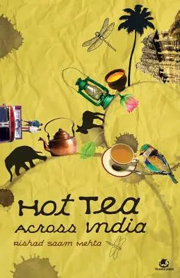 Forró tea Indián át - Hot Tea Across India