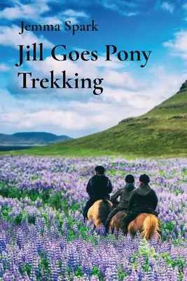 Jill pónilovaglásra megy - Jill Goes Pony Trekking