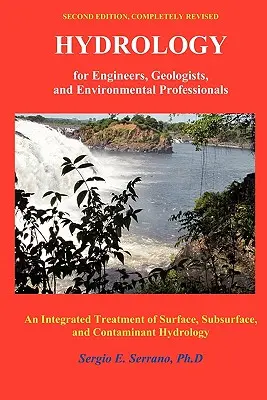 Hidrológia mérnököknek, geológusoknak és környezetvédelmi szakembereknek: A felszíni, felszín alatti és szennyezőanyag-hidrológia integrált feldolgozása. - Hydrology for Engineers, Geologists, and Environmental Professionals: An Integrated Treatment of Surface, Subsurface, and Contaminant Hydrology.