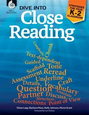 Dive Into Close Reading: Stratégiák a K-2 osztályteremben - Dive Into Close Reading: Strategies for Your K-2 Classroom