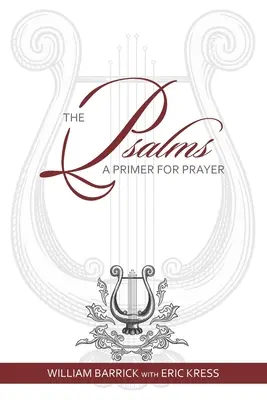 A zsoltárok: Az ima alapjai - The Psalms: A Primer for Prayer