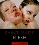 Hússá vált festék - Paint Made Flesh