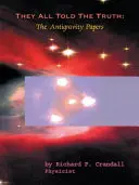Mindannyian igazat mondtak: Az antigravitációs papírok - They All Told the Truth: The Antigravity Papers