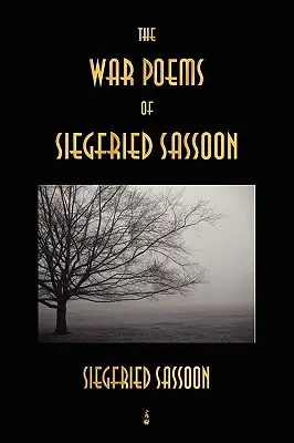 The War Poems of Siegfried Sassoon (Siegfried Sassoon háborús versei) - The War Poems of Siegfried Sassoon