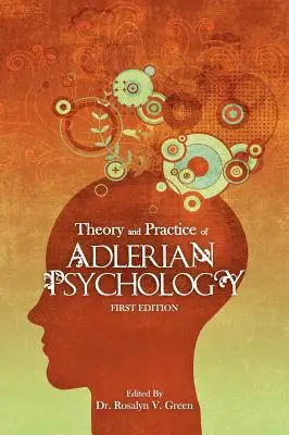 Az adleri pszichológia elmélete és gyakorlata - Theory and Practice of Adlerian Psychology