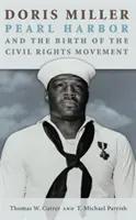 Doris Miller, Pearl Harbor és a polgárjogi mozgalom születése, 158. kötet - Doris Miller, Pearl Harbor, and the Birth of the Civil Rights Movement, Volume 158