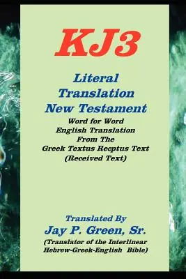 szó szerinti fordítás Újszövetség-oe-kj3 - literal translation new testament-oe-kj3