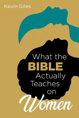 Mit tanít a Biblia valójában a nőkről - What the Bible Actually Teaches on Women