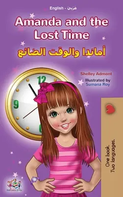 Amanda and the Lost Time (angol-arab kétnyelvű könyv gyerekeknek) - Amanda and the Lost Time (English Arabic Bilingual Book for Kids)