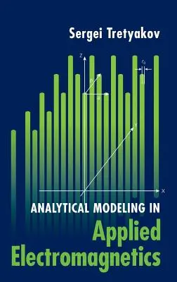 Analitikus modellezés az alkalmazott elektromágnességben - Analytical Modeling in Applied Electromagnetics