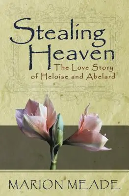 Stealing Heaven: Heloise és Abelard szerelmi története - Stealing Heaven: The Love Story of Heloise and Abelard