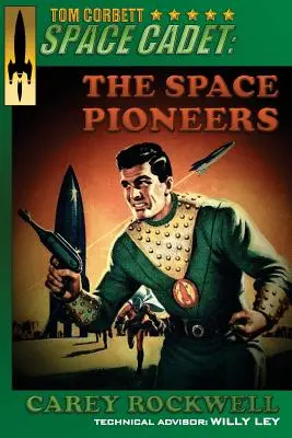 Tom Corbett, űrkadét: A világűr úttörői - Tom Corbett, Space Cadet: The Space Pioneers