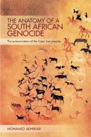 Egy dél-afrikai népirtás anatómiája: A Cape San népek kiirtása - The Anatomy of a South African Genocide: The Extermination of the Cape San Peoples