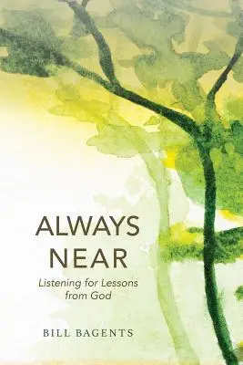 Mindig közel: Isten leckéinek meghallgatása - Always Near: Listening for Lessons from God