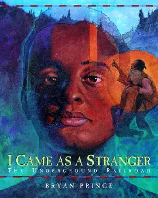 Idegenként jöttem: A földalatti vasút - I Came as a Stranger: The Underground Railroad