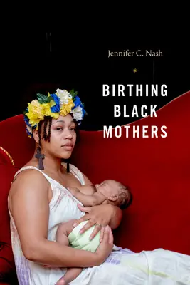 Fekete anyák születése - Birthing Black Mothers