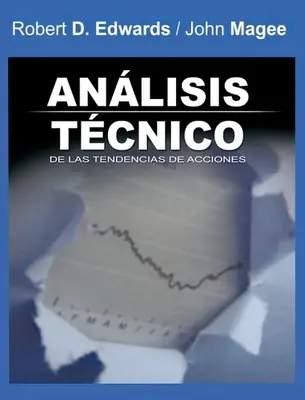 Analisis Tecnico de las Tendencias de Acciones / Technical Analysis of Stock Trends (Spanish Edition)