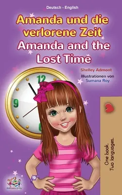 Amanda and the Lost Time (német angol kétnyelvű gyerekkönyv) - Amanda and the Lost Time (German English Bilingual Children's Book)