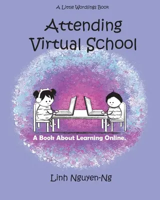 Attending Virtual School: Könyv az online tanulásról - Attending Virtual School: A Book About Learning Online