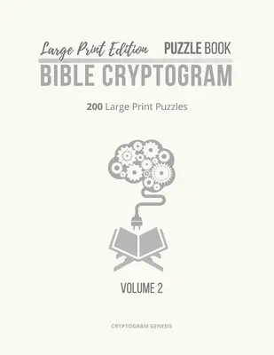 Nagyméretű nyomtatott kiadás Rejtvénykönyv 2. Biblia kriptogram: Large Print Christian Cryptograms, Bible Cryptograms, Cryptogram Puzzle Book With Bible Verses (Nagyméretű keresztény kriptogramok, bibliai kriptogramok, kriptogram rejtvénykönyv bibliai versekkel) - Large Print Edition Puzzle Book 2 Bible Cryptogram: Large Print Christian Cryptograms, Bible Cryptograms, Cryptogram Puzzle Book With Bible Verses